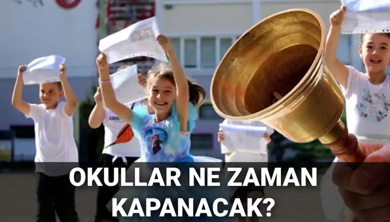 Okullar Ne Zaman Kapanacak? 2023 Yaz Tatili Planları Açıklandı!