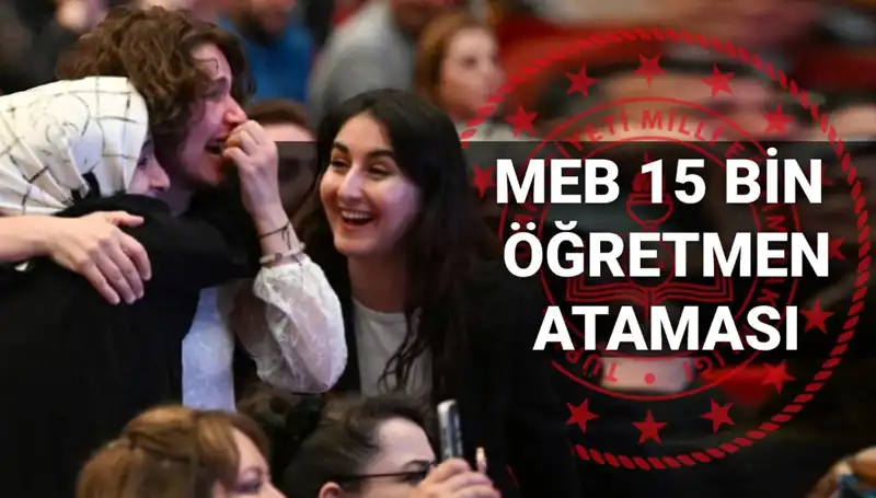 15 Bin Öğretmen Atama Sonuçları Sorgulama Ekranı: MEB'den Tarih Açıklaması Geldi!