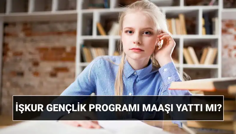 İŞKUR Gençlik Programı Ödemeleri Başladı! İşte Sorgulama Yöntemleri ve İpuçları