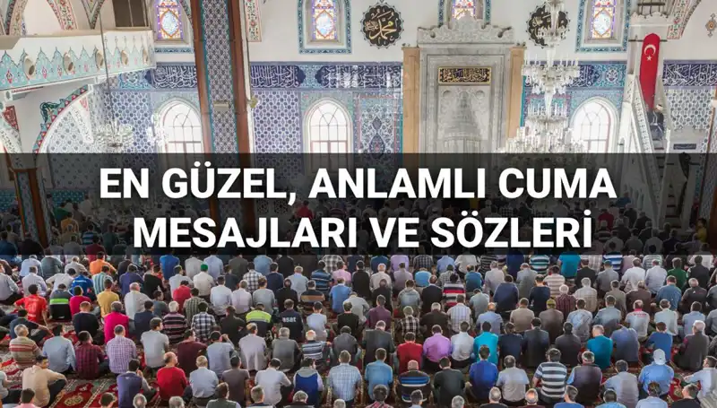 Cuma Mesajları 2025: Dostlarınla Paylaşacağın Anlamlı ve Dualı Sözler