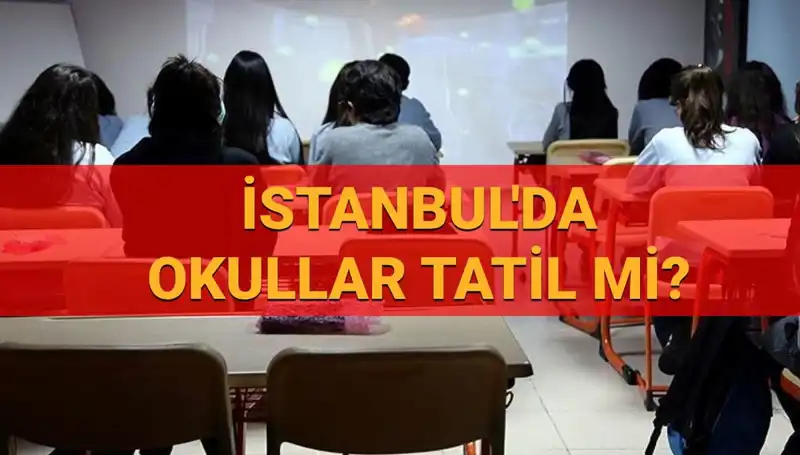 İstanbul'da 24-25 Nisan Okullar Tatil Mi? Son Gelişmeler