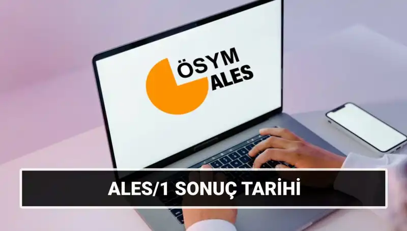 ALES/1 ve ALES/2 Sonuç Tarihleri Hakkında Her Şey