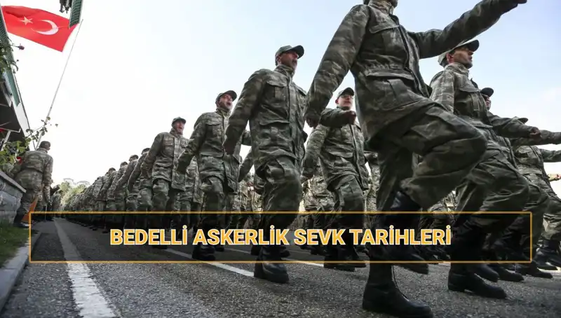 2025’te Bedelli Askerlik Sevk Tarihleri Açıklandı: Herkesin Merakla Beklediği Detaylar