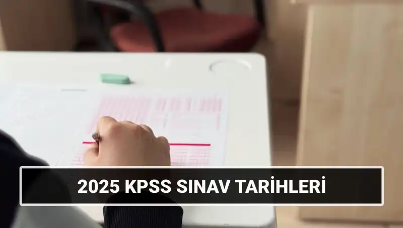 2025 KPSS Sınav Tarihleri Belli Oldu: Hazırlıklarınızı Şimdiden Yapın!