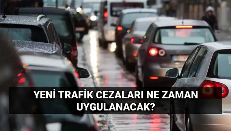 2025 Yılı İçin Yeni Trafik Cezaları Ne Zaman Yürürlüğe Girecek?